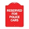 Signmission Designer Series Sign Reserved for Police Cars, Red & White Aluminum Sign, 18" x 24", RW-1824-23180 A-DES-RW-1824-23180 - alternate 1